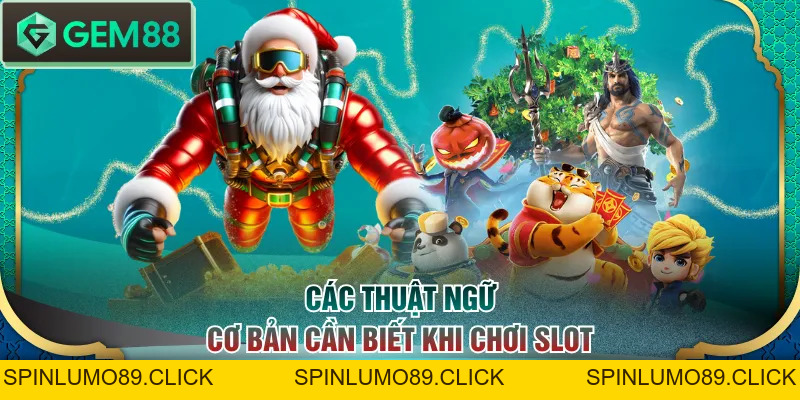Giới Thiệu 3 Game Slot Nổi Bật Dễ Chơi Săn Jackpot Cực Đã - SPINLUMO89