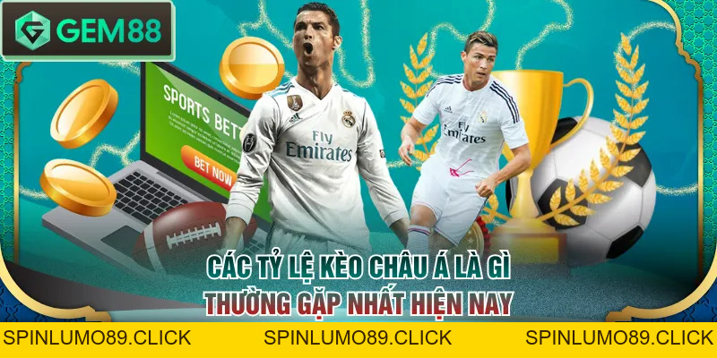 Kèo Châu Á Là Gì? Hướng Dẫn Soi Kèo Từ A Đến Z Cho Newbies - SPINLUMO89