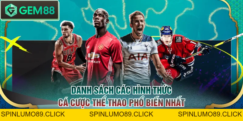 Cá Cược Thể Thao Đa Dạng Bộ Môn Cùng Luật Chơi Chi Tiết - SPINLUMO89