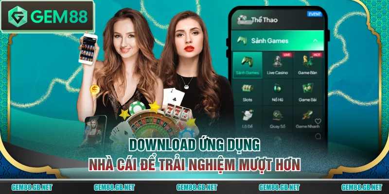 Tải App GEM88 Cho Hệ IOS & Android - Chơi Game Mượt Mà - SPINLUMO89