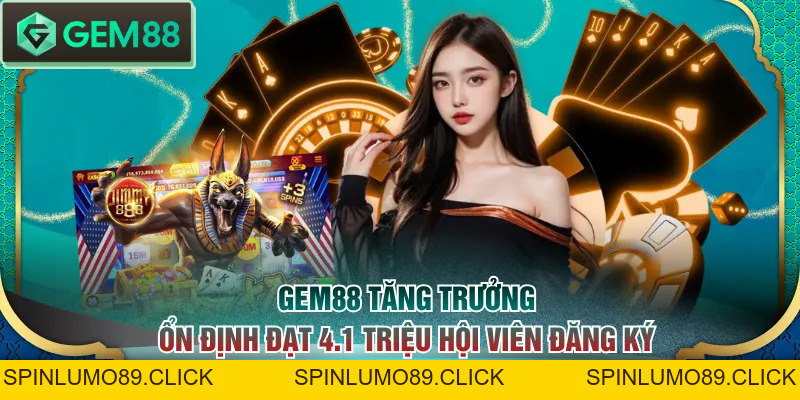 GEM88 KLIK | Trang Chủ Gem88.com Chính Hãng | Tặng +888K - SPINLUMO89
