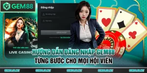 Hướng Dẫn GEM88 - Toàn Tập Cẩm Nang Sử Dụng Cho Tân Thủ - SPINLUMO89