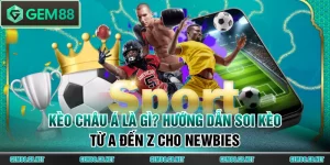 Thể Thao GEM88 - Trải Nghiệm Cá Cược Đỉnh Cao #1 Châu Á - SPINLUMO89