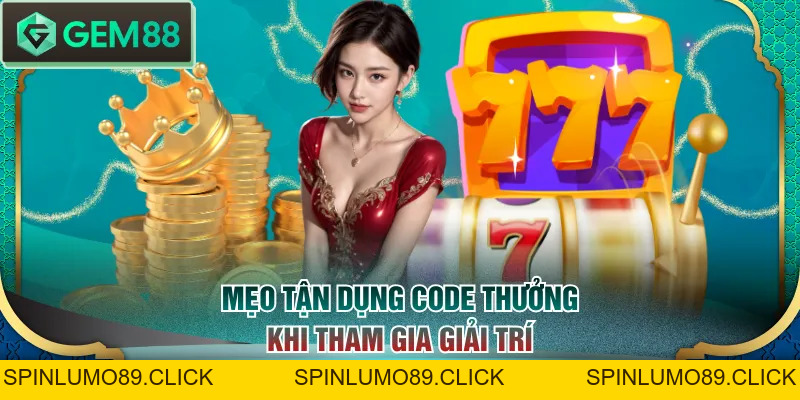 Hướng Dẫn Sử Dụng Gift Code GEM88 Chi Tiết Cho Hội Viên - SPINLUMO89