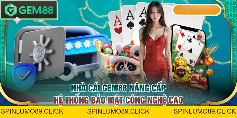GEM88 KLIK | Trang Chủ Gem88.com Chính Hãng | Tặng +888K - SPINLUMO89