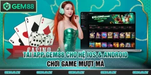 Hướng Dẫn GEM88 - Toàn Tập Cẩm Nang Sử Dụng Cho Tân Thủ - SPINLUMO89