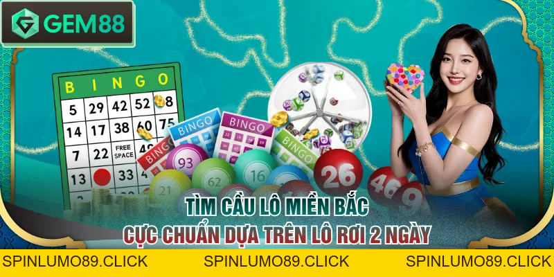 Thế Nào Là Cầu Lô Miền Bắc? Chia Sẻ 4 Cách Soi Cầu Bất Bại - SPINLUMO89